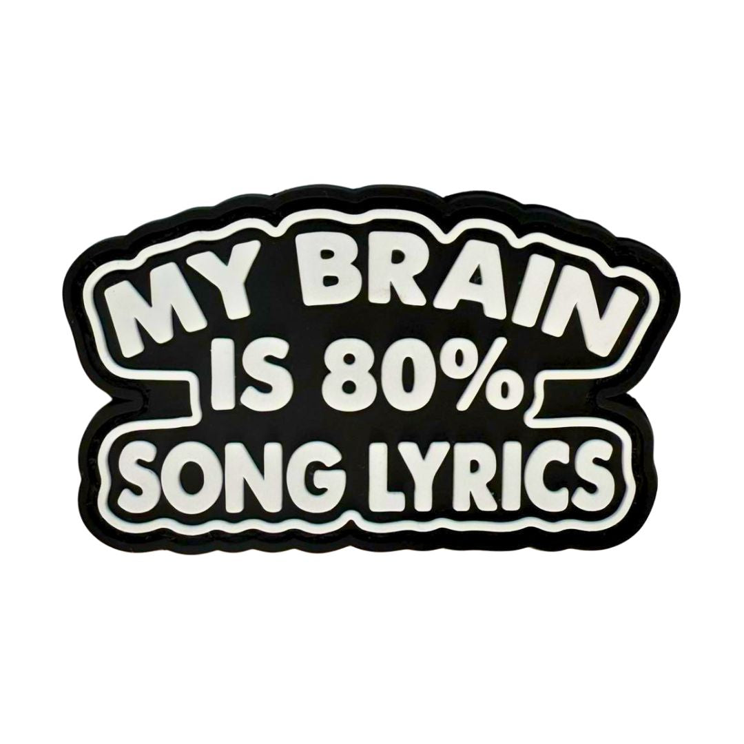 My Brain is 80% Song Lyrics Rubber Patch