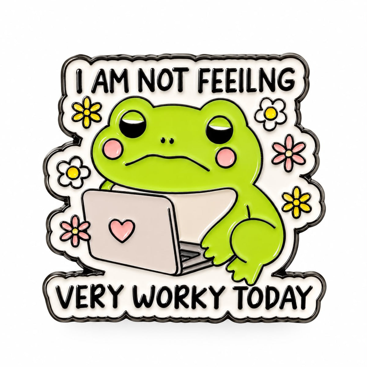 Not Worky Froggy Pin
