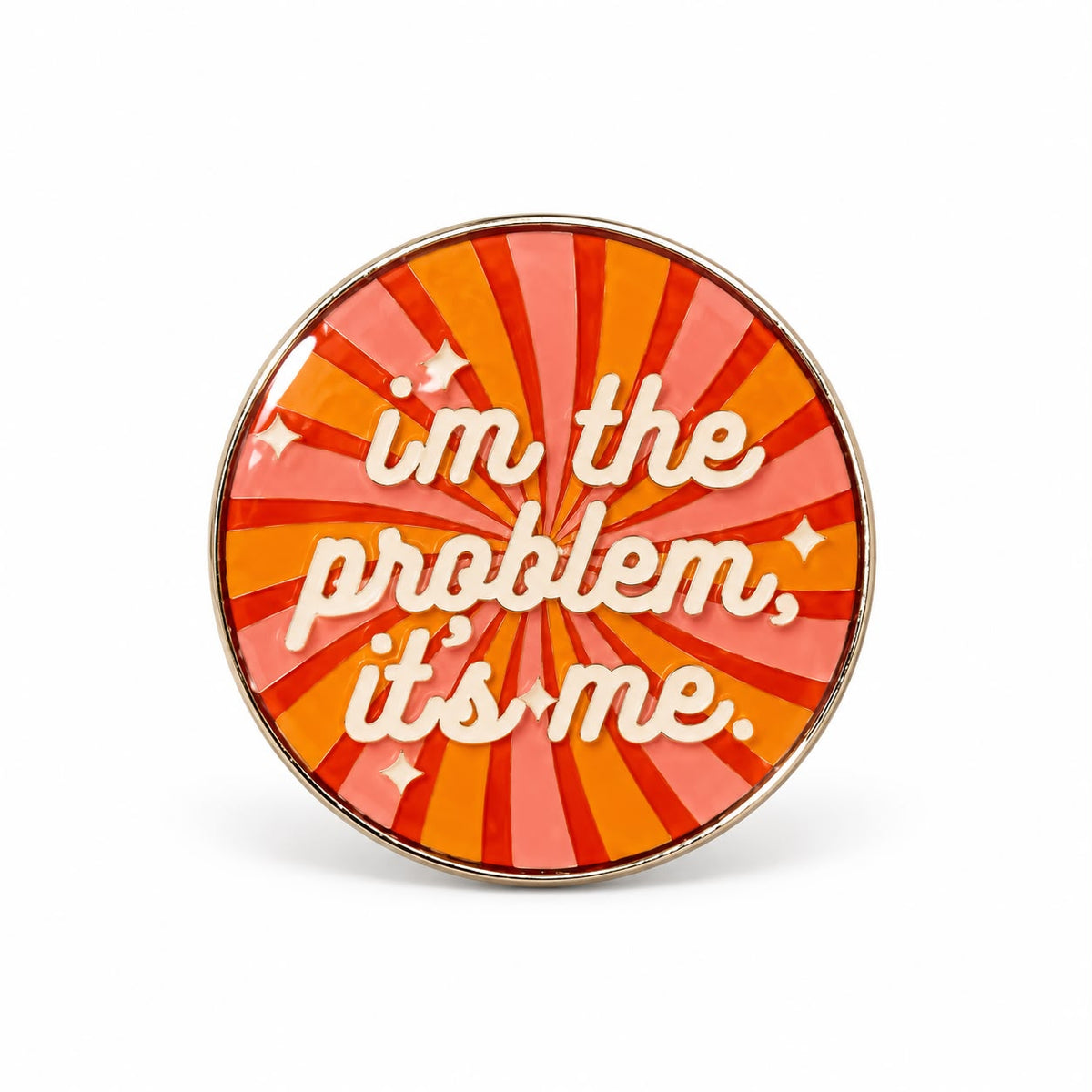 I'm the Problem Pin