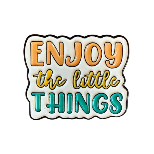 Enjoy the little things pin