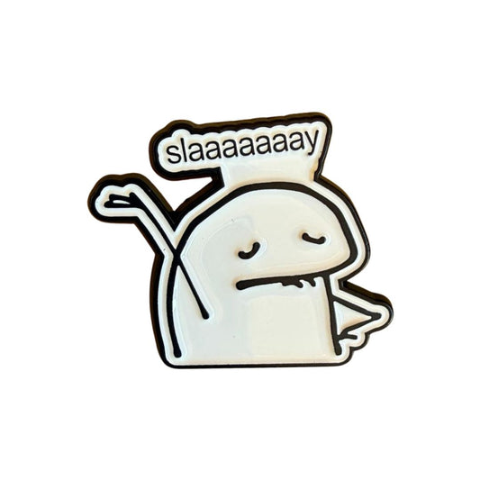 Slaaaaay pin