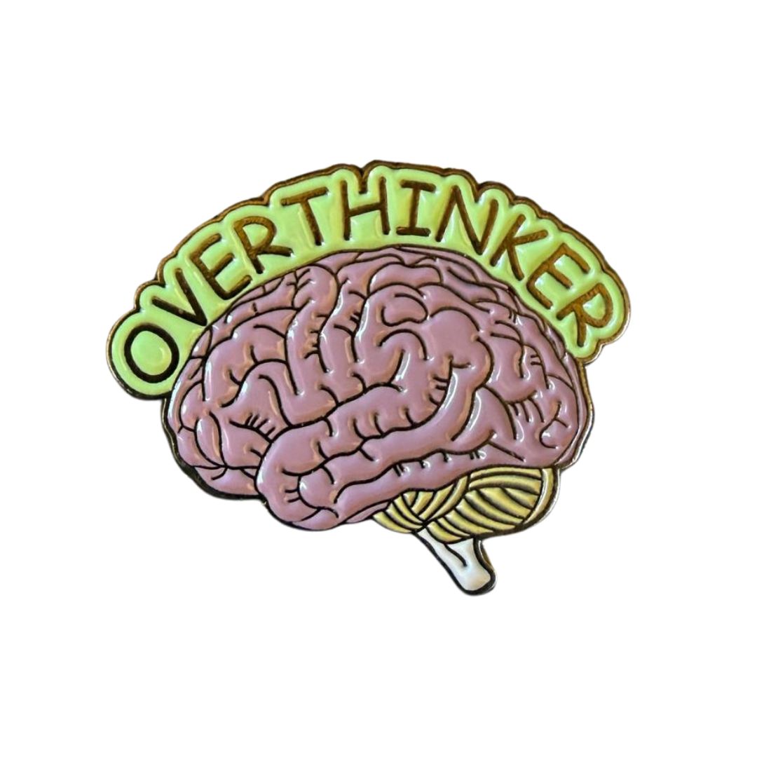 Overthinker pin