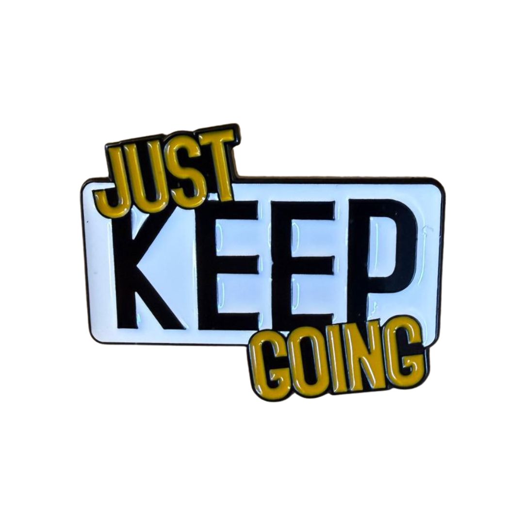 Just keep going pin