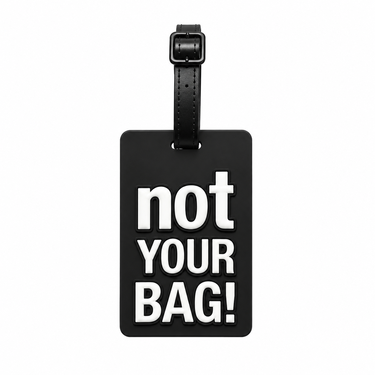 NOT YOUR BAG Tag