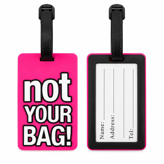 NOT YOUR BAG TAG
