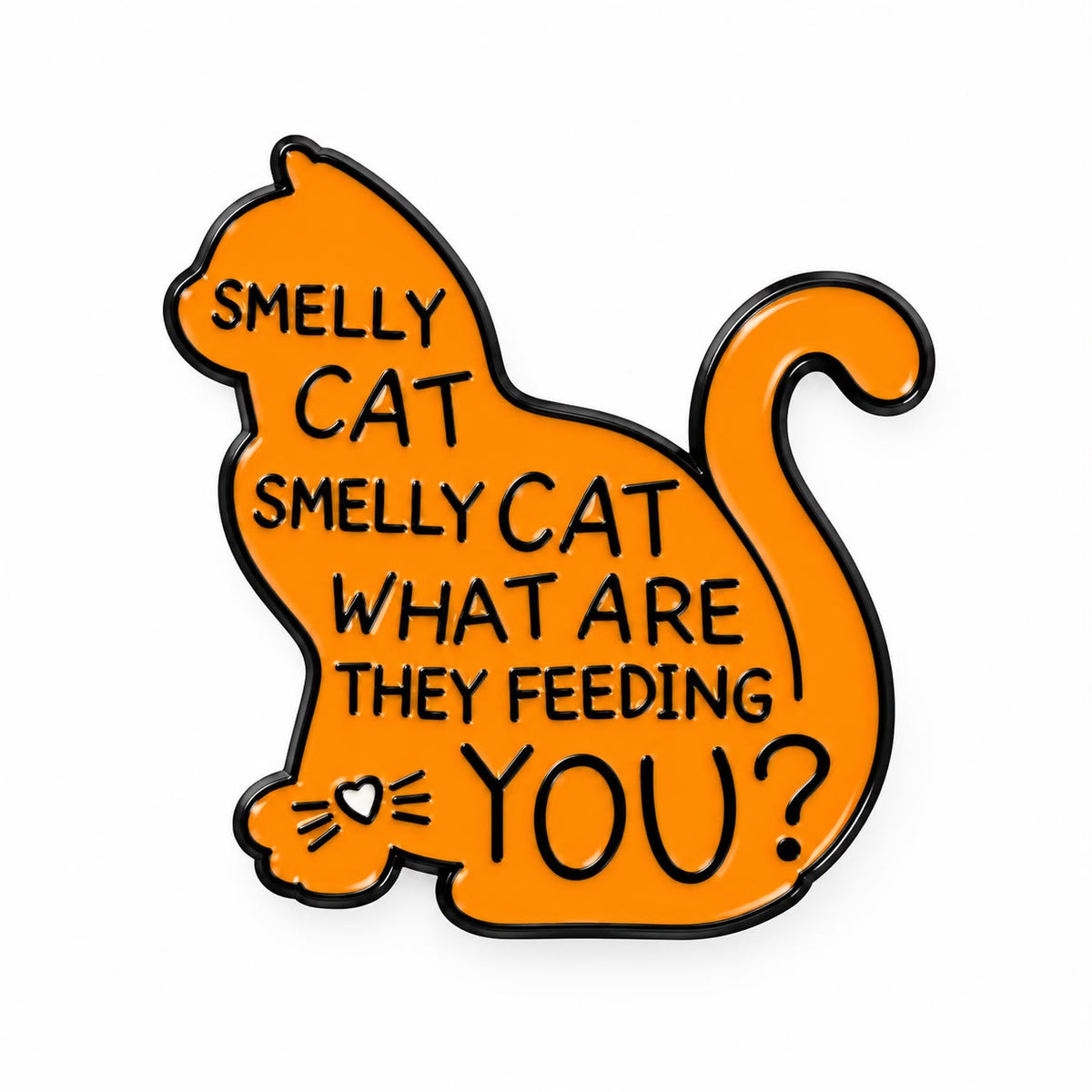 Smelly Cat Pin